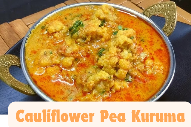 Cauliflower Pea Kuruma